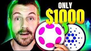 CARDANO ONLY $1000: Invest in Polkadot DOT or Cardano ADA?