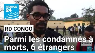 Parmi les 37 condamnés à morts en RDC suite à la tentative de coup d&#39;état, 6 étrangers