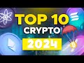 TOP 10 CRYPTO  2024 , il faut absolument que vous ayez ces cryptos !