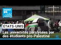 Les universités américaines paralysées par des étudiants pro-Palestine • FRANCE 24