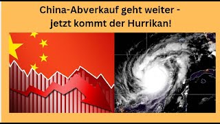 China-Abverkauf geht weiter - und jetzt kommt der Hurrikan! Videoausblick