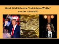 Gold: Wirklich eine "todsichere Wette" vor der US-Wahl? Markteflüster Teil 1