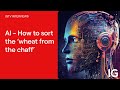 WHEAT - AI – How to sort the ‘wheat from the chaff’