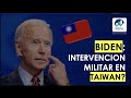👉 Biden sugiere una intervención militar en Taiwán