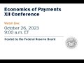 Economics of Payments XII Conference, October 26, 2023