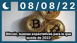 BITCOIN Bitcoin, buenas expectativas para lo que queda de 2022