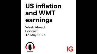 Week Ahead: US inflation and WMT earnings