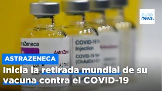 S&U PLC [CBOE] AstraZeneca inicia la retirada mundial de su vacuna contra el COVID-19