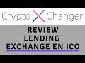 CryptoXChanger Review Lending en Exchange in 1 - ICO Start!