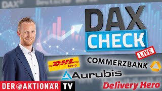 TUI AG NA O.N. DAX-Check LIVE: Aurubis, Commerzbank, Delivery Hero, DHL Group, Hypoport, TUI im Fokus