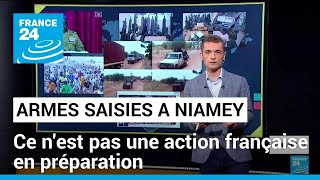 Ces armes saisies à Niamey n&#39;ont pas été cachées par l&#39;armée française • FRANCE 24