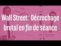 Wall Street : Décrochage brutal en fin de séance - 100% Marchés - matin - 21/12/23