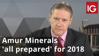AMUR MINERALS CORPORATION ORD NPV Amur Minerals 'all prepared' for 2018