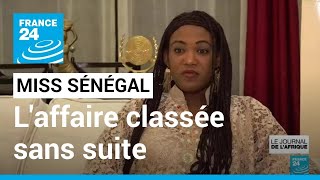 MISS Affaire Miss Sénégal : accusation &quot;d&#39;apologie de viol&quot; classée sans suite • FRANCE 24