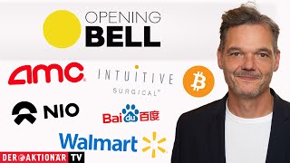 BITCOIN Opening Bell: Bitcoin, S&amp;P 500, AMC, Walmart, Baidu, NIO, Tesla, Super Micro, Intuitive Surgical