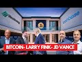Bitcoin mit Rückenwind? J.D. Vance, Donald Trump und Larry Fink pro Bitcoin?