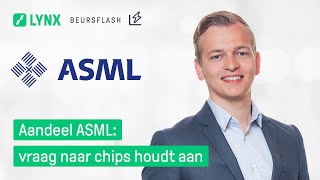 ASML HOLDING Aandeel ASML: vraag naar chips houdt aan | LYNX Beursflash
