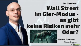 DOW JONES INDUSTRIAL AVERAGE Wall Street im Gier-Modus - es gibt keine Risiken mehr! Oder? Marktgeflüster Teil 2