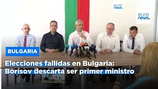 Elecciones fallidas en Bulgaria: Borísov descarta ser primer ministro
