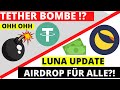 LUNA AIRDROP FÜR ALLE | TETHER  BOMBE PLATZT! USDT MUSS ALLES OFFENLEGEN! BTC Marktupdate & News