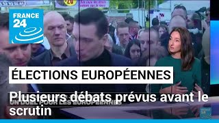 Elections européennes : plusieurs débats prévus avant le scrutin • FRANCE 24