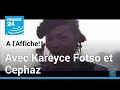 "A l'Affiche! Planète Afro" : avec les artistes Kareyce Fotso et Cephaz • FRANCE 24