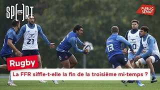 Rugby : la FFR siffle-t-elle la fin de la troisième mi-temps ?