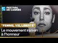 Festival de Cannes : le mouvement iranien "Femme, vie, liberté" à l’honneur • FRANCE 24