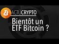 Actu - L'ETF Bitcoin arrive bientôt ? Ledger Live, Hack de Bancor, ...