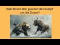 Wall Street: Wer gewinnt den Kampf um die Zinsen? Marktgeflüster Teil 1