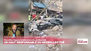 Un commandant du Hezbollah est mort dans une frappe israélienne à Beyrouth • FRANCE 24