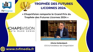 ChapsVision remporte le Grand Prix du Trophée des Futures Licornes 2024