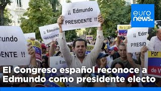 El Congreso español vota a favor de reconocer a González Urrutia como presidente electo de Venezuela