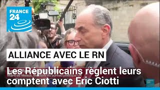 Alliance avec le RN : les Républicains règlent leurs comptent avec Eric Ciotti • FRANCE 24