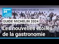 Guide Michelin 2024 : les nouvelles étoiles de la gastronomie • FRANCE 24