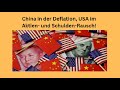 China in der Deflation, USA im Aktien- und Schulden-Rausch! Videoausblick