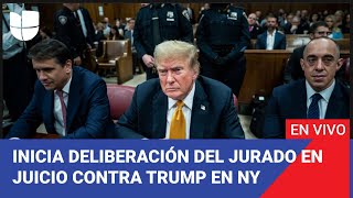 Edicion Digital: Comienza la deliberación del jurado en el juicio contra Trump en NY