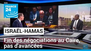 Israël-Hamas : au Caire, les délégations quittent la table des négociations sans avancées