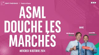 ASML HOLDING ASML douche les marchés - 100% Marchés - matin - 16/10/2024