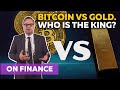 Bitcoin VS Gold. Who Is The King? An Ideal Safe Haven Asset | ON FINANCE