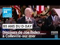 80 ans du D-Day : "l'histoire nous a appris que la liberté a un prix", affirme Joe Biden