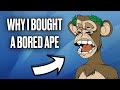 WHY I BOUGHT A BORED APE