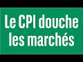 Le CPI douche les marchés  - 100% Marchés - soir - 10/04/24