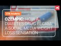 Ozempic: How a Diabetes Drug Became a Social Media Weight Loss Sensation