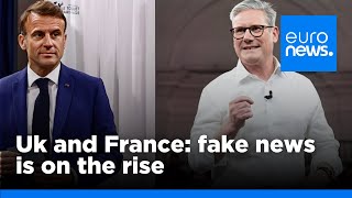 Fake news batters UK and France ahead of elections