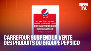 CARREFOUR Carrefour suspend la vente des produits du groupe Pepsico