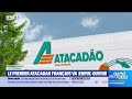 CARREFOUR - Carrefour s’apprête à ouvrir le premier Atacadão français