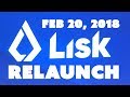 Lisk Relaunch Review - February 20, 2018