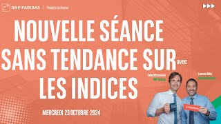 Nouvelle séance sans tendance sur les indices - 100% Marchés - soir - 23/10/2024