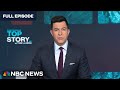 Top Story with Tom Llamas - May 13 | NBC News NOW